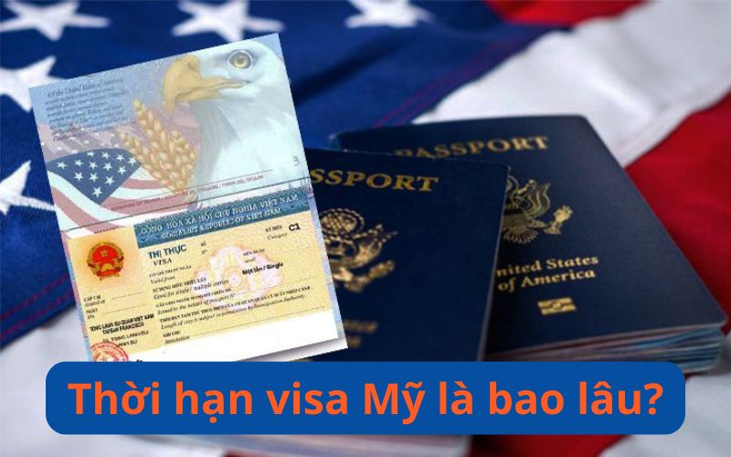 Thời hạn visa Mỹ là bao lâu? Cách gia hạn visa Mỹ