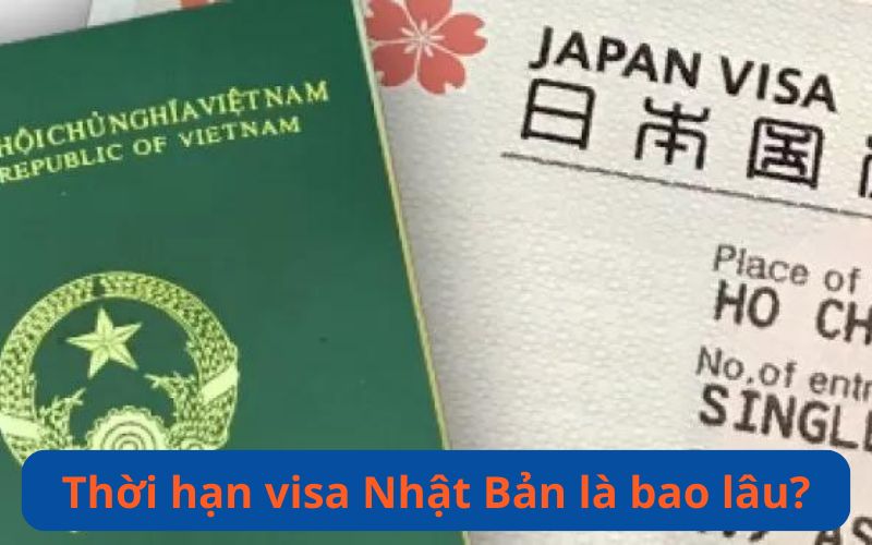 Thời hạn visa Nhật Bản là bao lâu?
